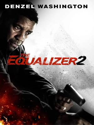 Download The Equalizer 2 2018 Dual Audio [Hindi 5.1-English] BluRay Full Movie 1080p 720p 480p HEVC