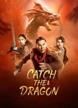 Download Catch the dragon 2022 Dual Audio WEB-DL Full Movie 1080p 720p 480p HEVC