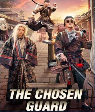 Download The Chosen Guard 2021 Dual Audio Movie [Hindi-Chi] WEB-DL 1080p 720p 480p HEVC