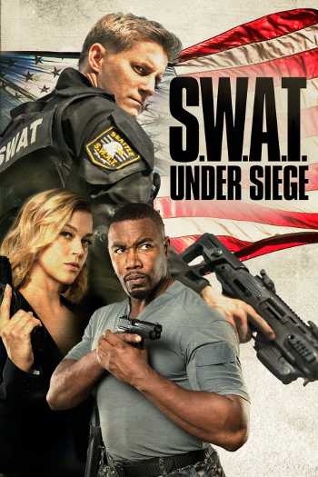 Download S.W.A.T.: Under Siege 2017 Dual Audio [Hindi 5.1-English] BluRay Full Movie 1080p 720p 480p HEVC