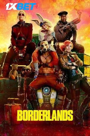 Download Borderlands 2024 Hindi (HQ Dub) Movie WEB-DL 1080p 720p 480p