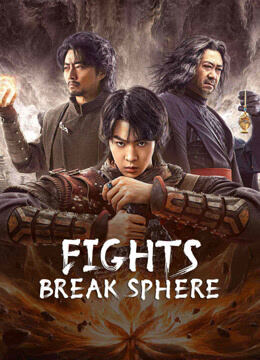 Download Fights Break Sphere 2023 Dual Audio [Hindi -Chi] WEB-DL Movie 1080p 720p 480p HEVC