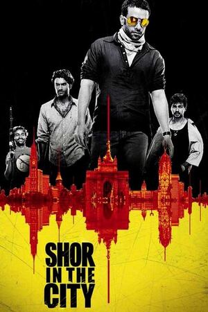 Download Shor in the City 2010 Hindi Movie WEB-DL 1080p 720p 480p HEVC