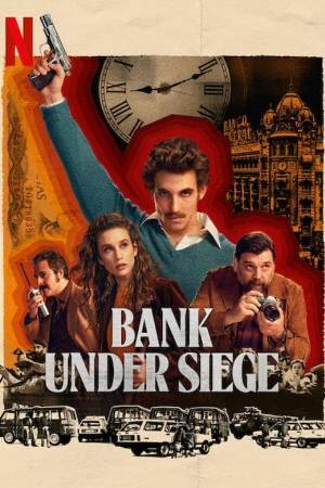 Download Bank Under Siege (Season 01) Dual Audio (Hindi 5.1– Eng) WEB Series WEB-DL 1080p 720p 480p HEVC