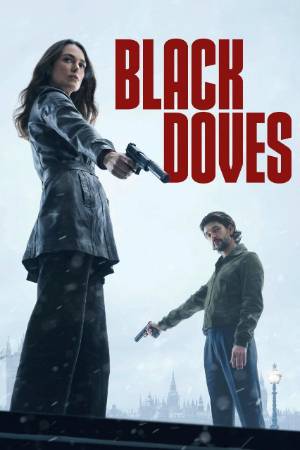 Download Black Doves (Season 01) Dual Audio (Hindi – English) WEB Series All Episode WEB-DL 1080p 720p 480p HEVC